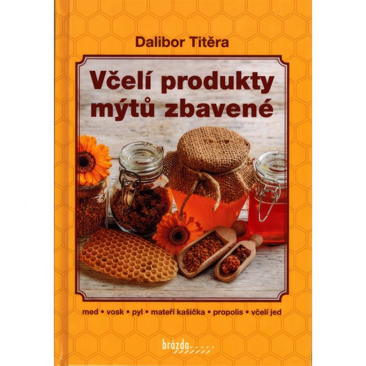 Včelí produkty mýtů zbavené