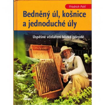 Bedněný úl, košnice a jednoduché úly F. P.